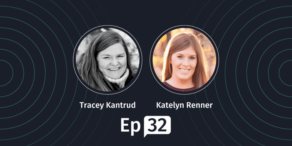 Tracey Kantrud & Katelyn Renner